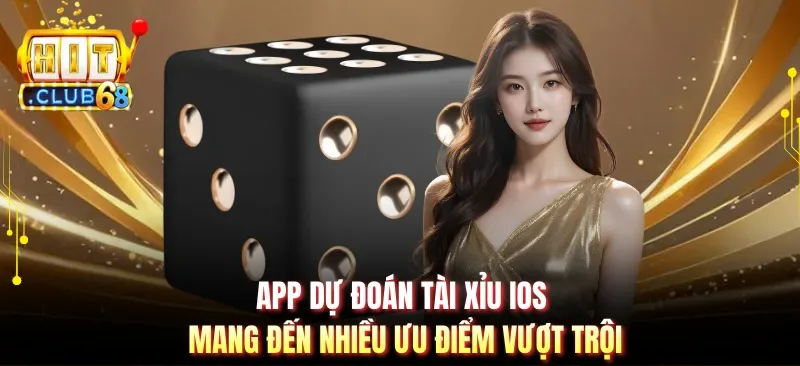 App dự đoán tài xỉu iOS mang đến nhiều ưu điểm vượt trội