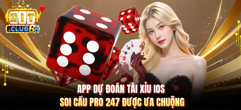 App dự đoán tài xỉu iOS soi cầu Pro 247 được ưa chuộng