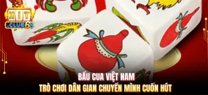 Bầu Cua Việt Nam - Trò Chơi Dân Gian Chuyển Mình Cuốn Hút
