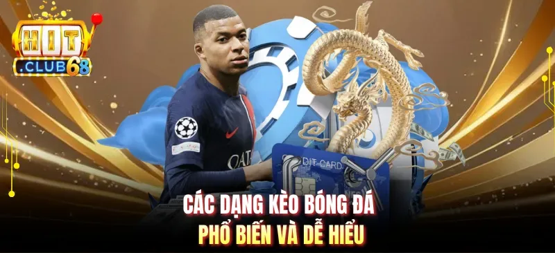 cac dang keo bong da pho bien va de hieu Các dạng kèo bóng đá phổ biến và dễ hiểu