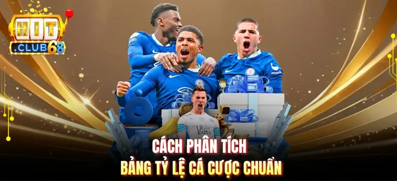 cach phan tich bang ty le ca cuoc chuan Cách phân tích bảng tỷ lệ cá cược chuẩn