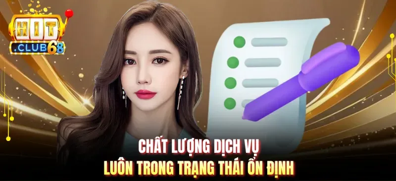 Chất lượng dịch vụ luôn trong trạng thái ổn định
