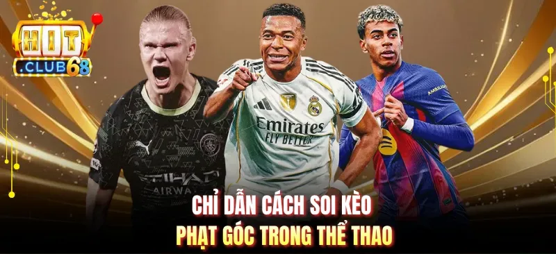 chi dan cach soi keo phat goc trong the thao Chỉ dẫn cách soi kèo phạt góc trong thể thao
