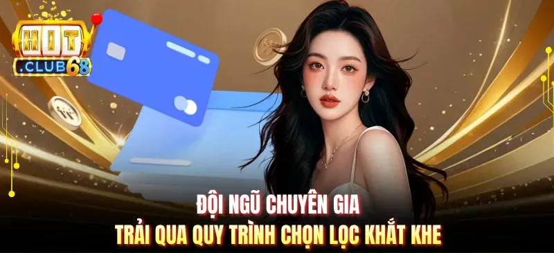 doi ngu chuyen gia trai qua quy trinh chon loc khat khe Đội ngũ chuyên gia trải qua quy trình chọn lọc khắt khe