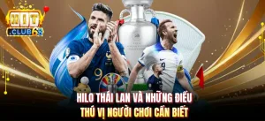 Hilo Thái Lan Và Những Điều Thú Vị Người Chơi Cần Biết