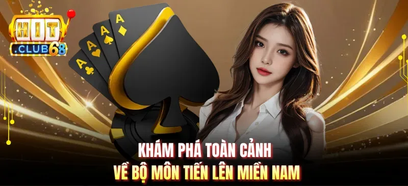 kham pha toan canh ve bo mon tien len mien nam Khám phá toàn cảnh về bộ môn tiến lên miền nam