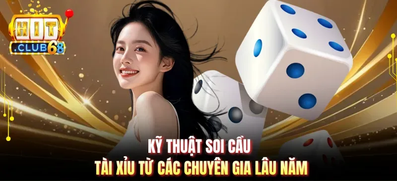 ky thuat soi cau tai xiu tu cac chuyen gia lau nam Kỹ thuật soi cầu tài xỉu từ các chuyên gia lâu năm