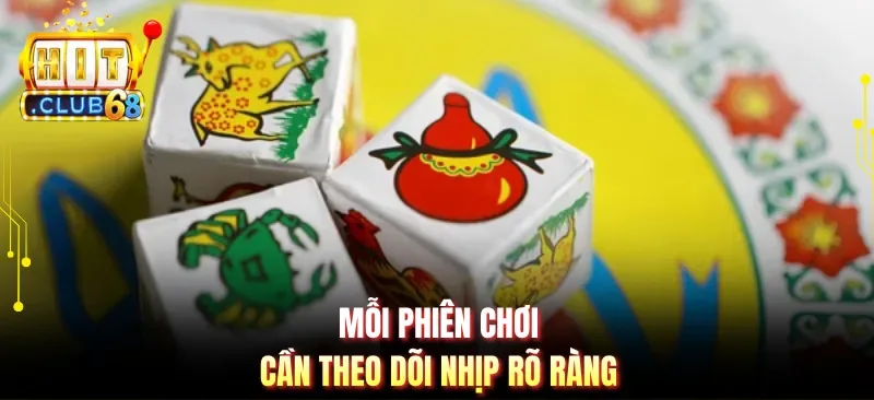 moi phien choi can theo doi nhip ro rang Mỗi phiên chơi cần theo dõi nhịp rõ ràng