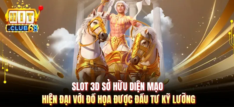 slot 3d so huu dien mao hien dai voi do hoa duoc dau tu ky luong Slot 3D sở hữu diện mạo hiện đại với đồ họa được đầu tư kỹ lưỡng