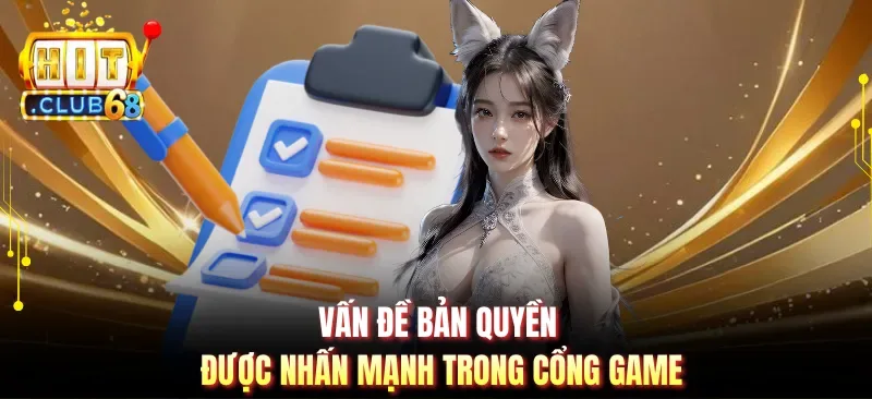Vấn đề bản quyền được nhấn mạnh trong cổng game
