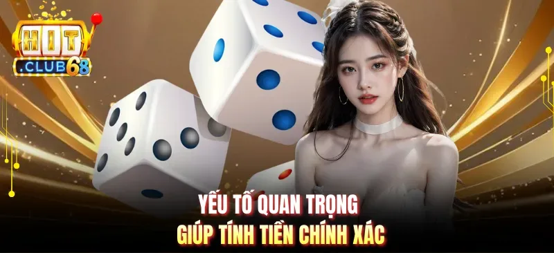 Yếu tố quan trọng giúp tính tiền chính xác