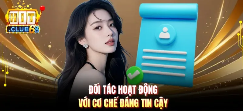 doi tac hoat dong voi co che dang tin cay Đối tác hoạt động với cơ chế đáng tin cậy