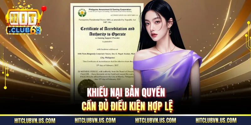 khieu nai ban quyen can du dieu kien hop le Khiếu nại bản quyền cần đủ điều kiện hợp lệ