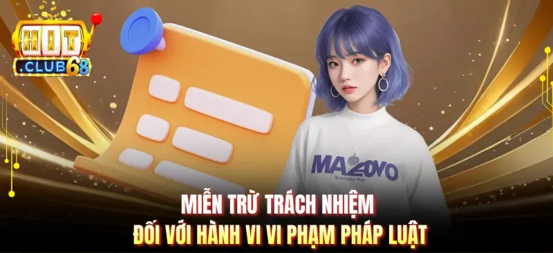 mien tru trach nhiem doi voi hanh vi vi pham phap luat Miễn trừ trách nhiệm đối với hành vi vi phạm pháp luật