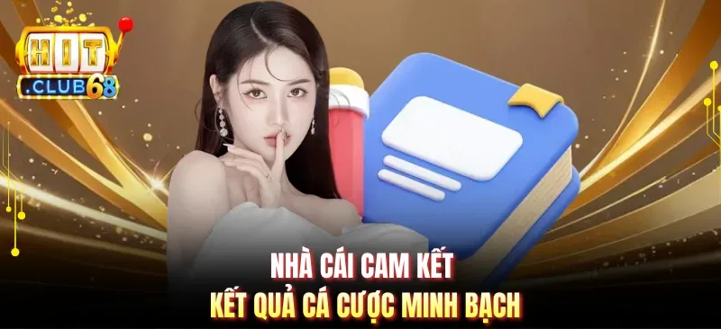 nha cai cam ket ket qua ca cuoc minh bach Nhà cái cam kết kết quả cá cược minh bạch
