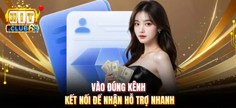vao dung kenh ket noi de nhan ho tro nhanh Vào đúng kênh kết nối để nhận hỗ trợ nhanh